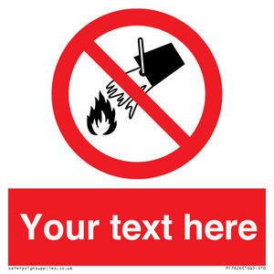 Custom prohibition Do not extinguish with water